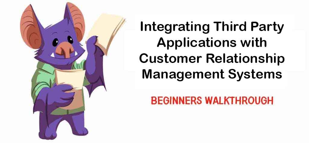 Visual of A Beginners Walkthrough on how to Integrate Third Party Applications with Customer Relationship Management